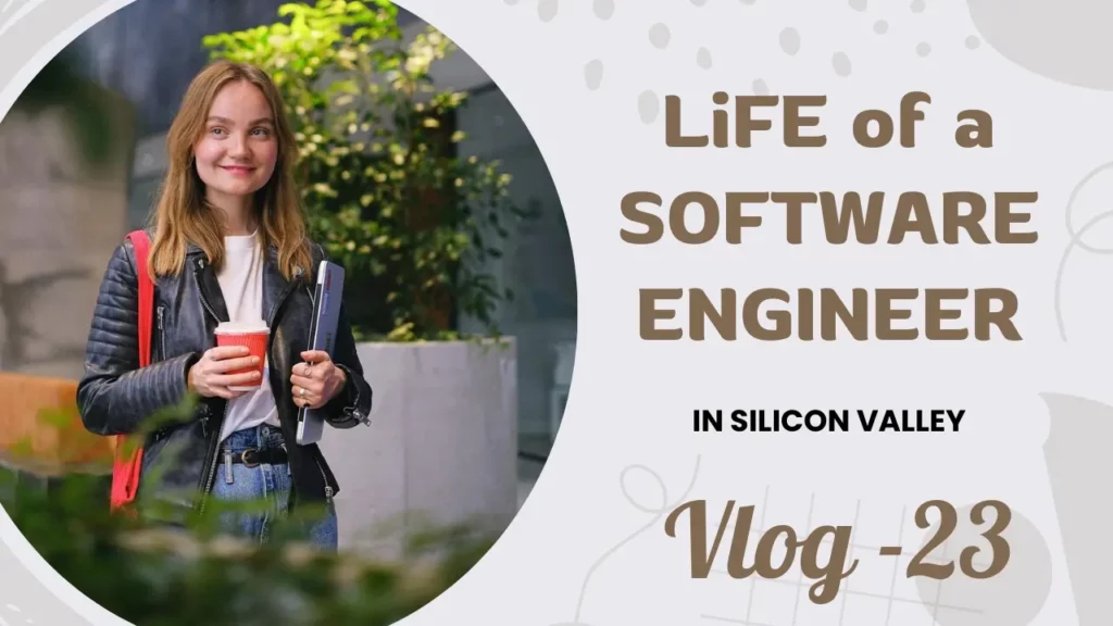 Miniatura di Youtube di una donna sorridente che parla della vita di un ingegnere informatico nella Silicon Valley, Vlog 23